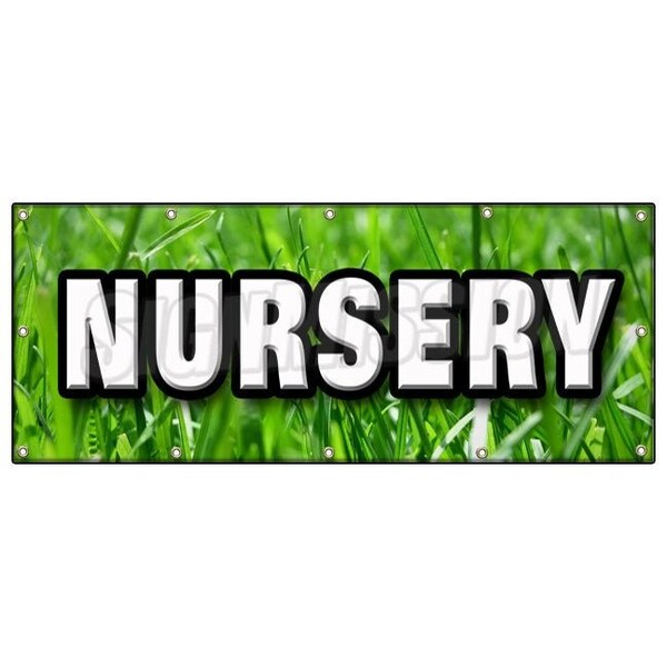 Signmission NURSERY BANNER SIGN trees plants flowers landscaping landscaper grass B-120 Nursery - main